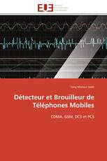 Détecteur et Brouilleur de Téléphones Mobiles