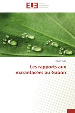 Les rapports aux marantacées au Gabon