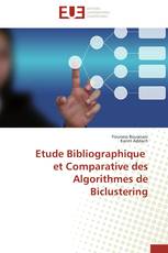 Etude Bibliographique et Comparative des Algorithmes de Biclustering