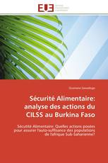 Sécurité Alimentaire: analyse des actions du CILSS au Burkina Faso