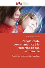 L’adolescente consommatrice à la recherche de son autonomie