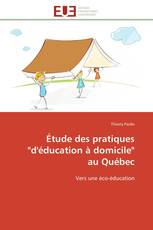 Étude des pratiques "d'éducation à domicile"  au Québec