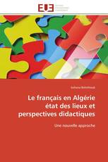 Le français en Algérie état des lieux et perspectives didactiques