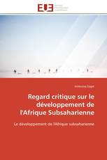 Regard critique sur le développement de l'Afrique Subsaharienne