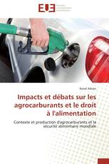 Impacts et débats sur les agrocarburants et le droit à l'alimentation