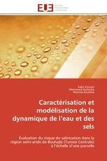 Caractérisation et modélisation de la dynamique de l’eau et des sels