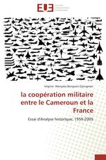 la coopération militaire entre le Cameroun et la France