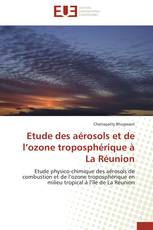 Etude des aérosols et de l’ozone troposphérique à La Réunion