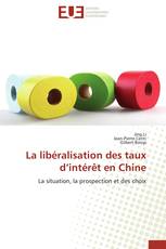 La libéralisation des taux d’intérêt en Chine