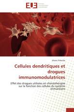 Cellules dendritiques et drogues immunomodulatrices
