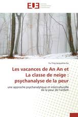 Les vacances de An An et La classe de neige : psychanalyse de la peur