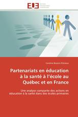 Partenariats en éducation à la santé à l’école au Québec et en France