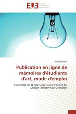 Publication en ligne de mémoires d'étudiants d'art, mode d'emploi