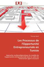 Les Processus de l'Opportunité Entrepreneuriale en Tunisie