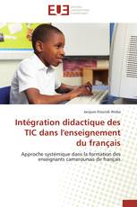 Intégration didactique des TIC dans l'enseignement du français