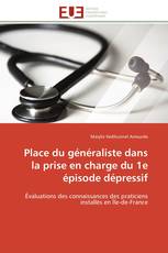 Place du généraliste dans la prise en charge du 1e épisode dépressif