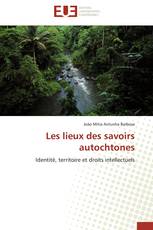 Les lieux des savoirs autochtones