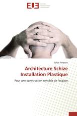 Architecture Schize Installation Plastique