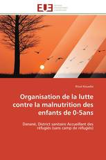 Organisation de la lutte contre la malnutrition des enfants de 0-5ans