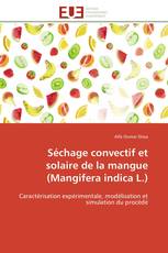 Séchage convectif et solaire de la mangue (Mangifera indica L.)