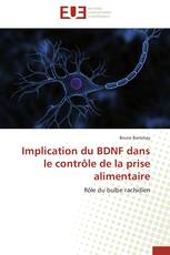 Implication du BDNF dans le contrôle de la prise alimentaire