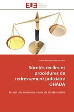 Sûretés réelles et procédures de redressement judiciaire OHADA