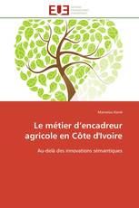 Le métier d’encadreur agricole en Côte d'Ivoire