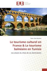 Le tourisme culturel en France & Le tourisme balnéaire en Tunisie