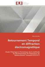 Retournement Temporel en diffraction électromagnétique