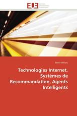 Technologies Internet, Systèmes de Recommandation, Agents Intelligents