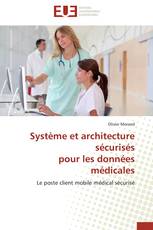 Système et architecture sécurisés pour les données médicales