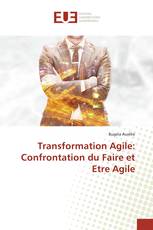 Transformation Agile: Confrontation du Faire et Etre Agile