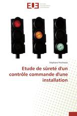 Etude de sûreté d'un contrôle commande d'une installation