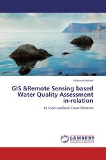 GIS &Remote Sensing based Water Quality Assessment in-relation