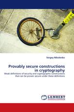 Provably secure constructions in cryptography