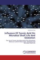 Influence Of Tannic Acid On Microbial Shelf Life And Oxidation