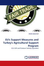 EU''s Support Measures and Turkey''s Agricultural Support Program