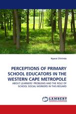 PERCEPTIONS OF PRIMARY SCHOOL EDUCATORS IN THE WESTERN CAPE METROPOLE