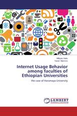 Internet Usage Behavior among faculties of Ethiopian Universities