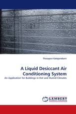 A Liquid Desiccant Air Conditioning System