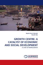 GROWTH CENTRE: A CATALYST OF ECONOMIC AND SOCIAL DEVELOPMENT