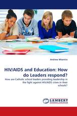 HIV/AIDS and Education: How do Leaders respond?