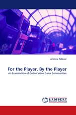 For the Player, By the Player