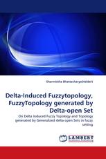 Delta-Induced Fuzzytopology, FuzzyTopology generated by Delta-open Set