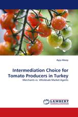 Intermediation Choice for Tomato Producers in Turkey