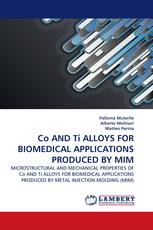Co AND Ti ALLOYS FOR BIOMEDICAL APPLICATIONS PRODUCED BY MIM
