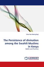 The Persistence of  divination among the Swahili Muslims in Kenya