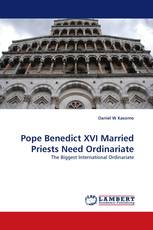 Pope Benedict XVI Married Priests Need Ordinariate