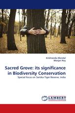Sacred Grove: its significance in Biodiversity Conservation