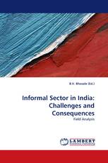 Informal Sector in India: Challenges and Consequences